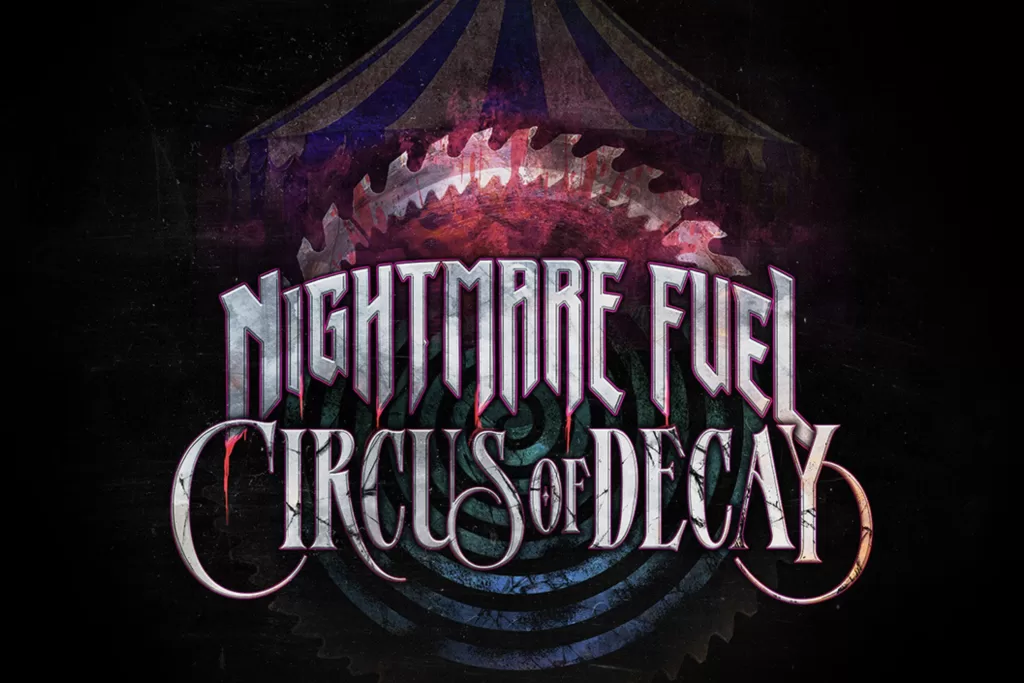Nightmare Fuel: Circus of Decay é um dos shows do HHN 25.